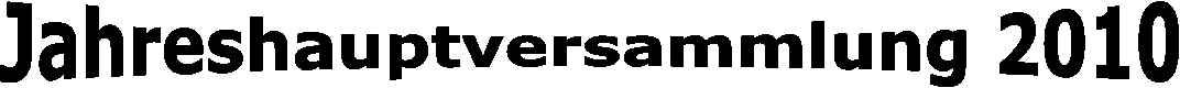 Jahreshauptversammlung 2010