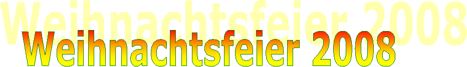 Weihnachtsfeier 2008